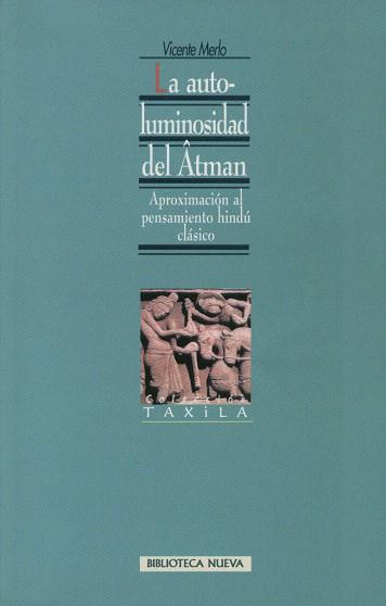 LA AUTOLUMINOSIDAD DEL ATMAN | 9788470309304 | MERLO,VICENTE | Llibreria Geli - Llibreria Online de Girona - Comprar llibres en català i castellà