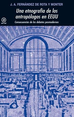 UNA ETNOGRAFIA DE LOS ANTROPOLOGOS EN EEUU | 9788446035152 | FERNANDEZ DE ROTA Y MONTER,J.A. | Libreria Geli - Librería Online de Girona - Comprar libros en catalán y castellano