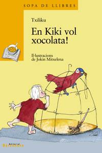 EN KIKI VOL XOCOLATA! | 9788448912062 | TXILIKU | Llibreria Geli - Llibreria Online de Girona - Comprar llibres en català i castellà