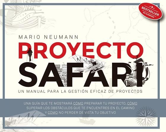 PROYECTO SAFARI.UNA MANUAL PARA LA GESTIÓN EFICAZ DE PROYECTOS | 9788498753721 | NEUMANN,MARIO | Llibreria Geli - Llibreria Online de Girona - Comprar llibres en català i castellà