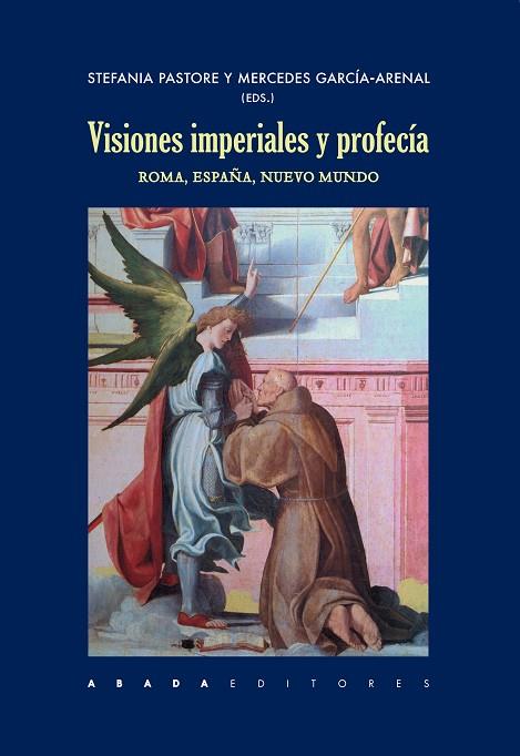 VISIONES IMPERIALES Y PROFECÍA.ROMA,ESPAÑA,NUEVO MUNDO | 9788417301163 |   | Libreria Geli - Librería Online de Girona - Comprar libros en catalán y castellano