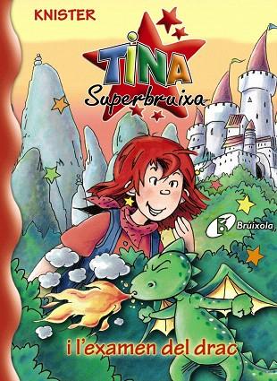 TINA SUPERBRUIXA I L'EXAMEN DEL DRAC | 9788499060613 | KNISTER | Llibreria Geli - Llibreria Online de Girona - Comprar llibres en català i castellà