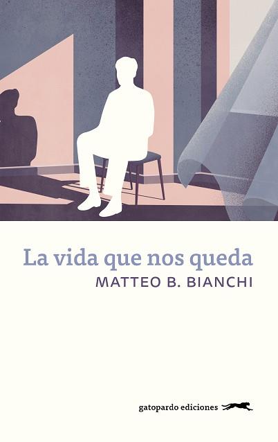 LA VIDA QUE NOS QUEDA | 9788412912517 | B. BIANCHI, MATTEO | Llibreria Geli - Llibreria Online de Girona - Comprar llibres en català i castellà