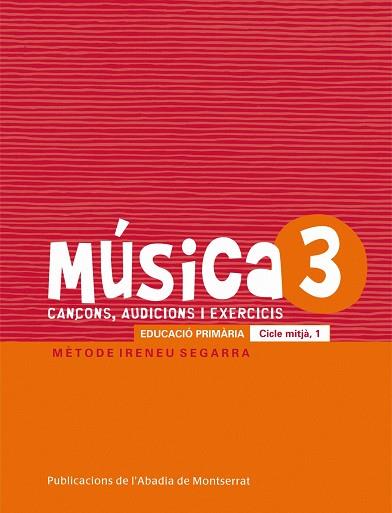 MÚSICA-3.CANÇONS,AUDICIONS I EXERCIS(EDUCACIÓ PRIMÀRIA.CICLE MITJÀ-1) | 9788498835090 | RIERA SUBIRACHS, SANTI | Llibreria Geli - Llibreria Online de Girona - Comprar llibres en català i castellà