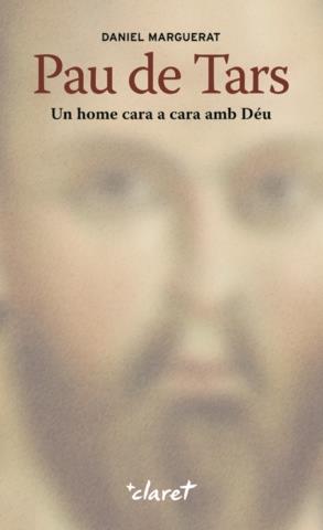 PAU DE TARS.UN HOME CARA A CARA AMB DEU | 9788498464153 | MARGUERAT,DANIEL | Llibreria Geli - Llibreria Online de Girona - Comprar llibres en català i castellà