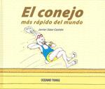 EL CONEJO MAS RAPIDO DEL MUNDO | 9786074000221 | SAEZ CASTAN,JAVIER | Llibreria Geli - Llibreria Online de Girona - Comprar llibres en català i castellà