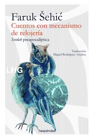 CUENTOS CON MECANISMO DE RELOJERÍA | 9788417118624 | ŠEHIC,FARUK | Libreria Geli - Librería Online de Girona - Comprar libros en catalán y castellano