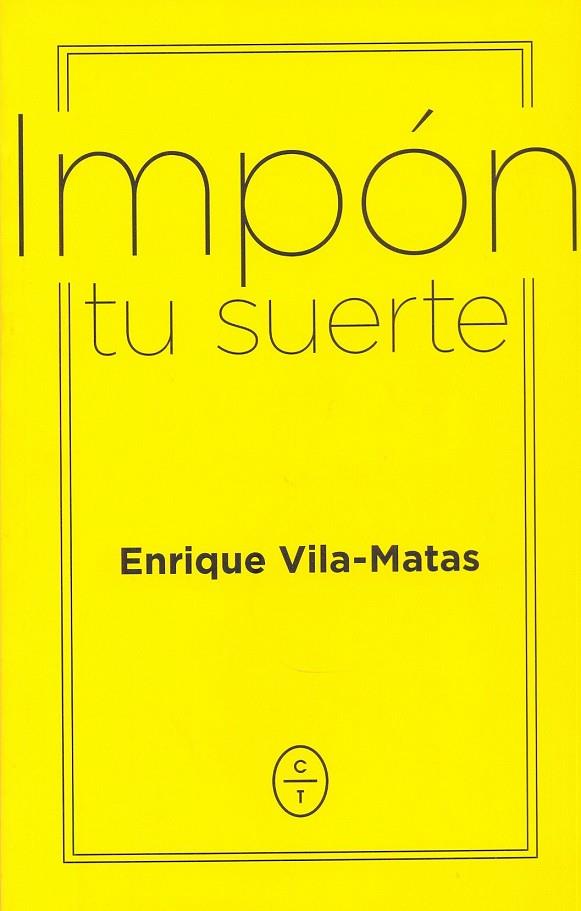 IMPÓN TU SUERTE | 9788494770746 | VILA MATAS,ENRIQUE | Llibreria Geli - Llibreria Online de Girona - Comprar llibres en català i castellà