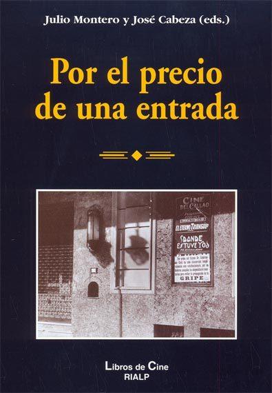 POR EL PRECIO DE UNA ENTRADA | 9788432135675 | MONTERO,JULIO/CABEZA,JOSE | Llibreria Geli - Llibreria Online de Girona - Comprar llibres en català i castellà