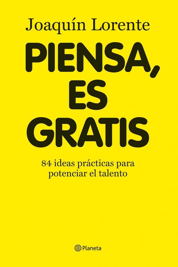 PIENSA,ES GRATIS | 9788408086376 | LORENTE,JOAQUIN | Llibreria Geli - Llibreria Online de Girona - Comprar llibres en català i castellà