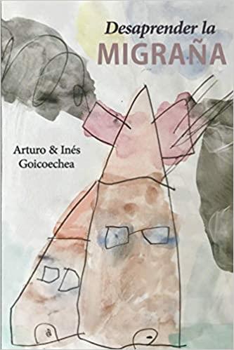 DESAPRENDER LA MIGRAÑA | 9781081814687 | GOICOECHEA,ARTURO | Llibreria Geli - Llibreria Online de Girona - Comprar llibres en català i castellà