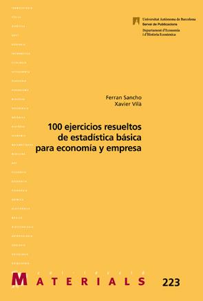 100 EJERCICIOS RESUELTOS DE ESTADISTICA BASICA PARA ECONOMIA Y EMPRESA | 9788449028465 | SANCHO,FERRAN/VILA,XAVIER | Llibreria Geli - Llibreria Online de Girona - Comprar llibres en català i castellà