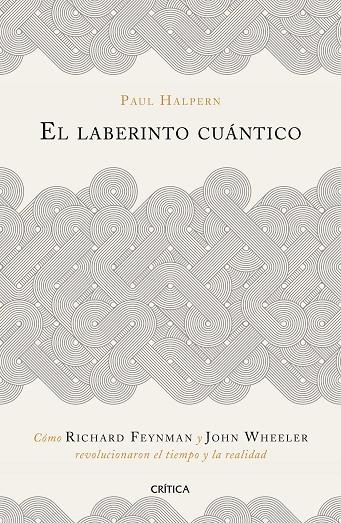 EL LABERINTO CUÁNTICO | 9788491990918 | HALPERN,PAUL | Libreria Geli - Librería Online de Girona - Comprar libros en catalán y castellano