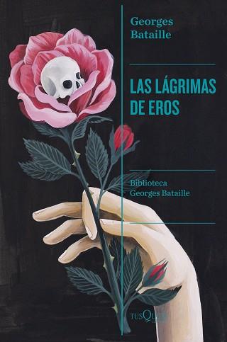 LAS LÁGRIMAS DE EROS | 9788411073059 | BATAILLE,GEORGES | Libreria Geli - Librería Online de Girona - Comprar libros en catalán y castellano