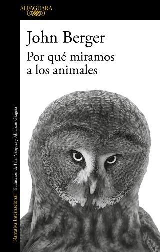 POR QUÉ MIRAMOS A LOS ANIMALES | 9788420474175 | BERGER,JOHN | Libreria Geli - Librería Online de Girona - Comprar libros en catalán y castellano