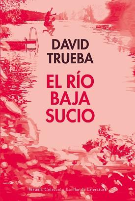 EL RÍO BAJA SUCIO | 9788410183292 | TRUEBA, DAVID | Llibreria Geli - Llibreria Online de Girona - Comprar llibres en català i castellà