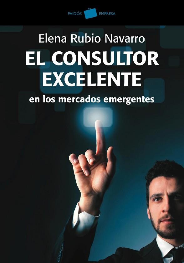 EL CONSULTOR EXCELENTE EN LOS MERCADOS EMERGENTES | 9788449325656 | RUBIO NAVARRO,ELENA | Llibreria Geli - Llibreria Online de Girona - Comprar llibres en català i castellà