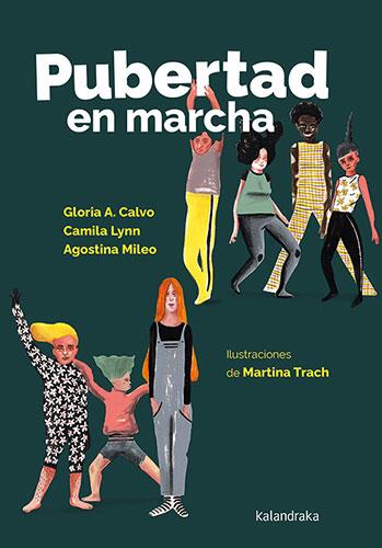 PUBERTAD EN MARCHA | 9788413433059 | CALVO, GLORIA A./LYNN, CAMILA/MILEO, AGOSTINA | Libreria Geli - Librería Online de Girona - Comprar libros en catalán y castellano
