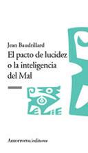 EL PACTO DE LUCIDEZ O LA INTELIGENCIA DEL MAL | 9788461090198 | BAUDRILLARD,JEAN | Libreria Geli - Librería Online de Girona - Comprar libros en catalán y castellano