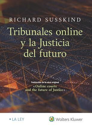 TRIBUNALES ONLINE Y LA JUSTICIA DEL FUTURO | 9788418349461 | SUSSKIND,RICHARD | Llibreria Geli - Llibreria Online de Girona - Comprar llibres en català i castellà