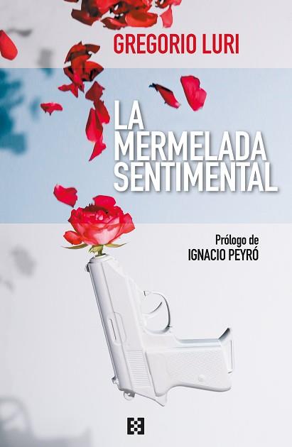 LA MERMELADA SENTIMENTAL | 9788413390673 | LURI,GREGORIO | Libreria Geli - Librería Online de Girona - Comprar libros en catalán y castellano