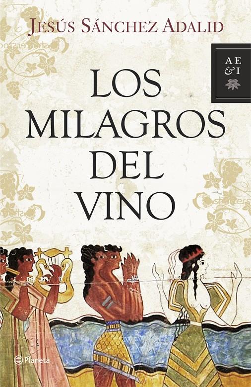 LOS MILAGROS DEL VINO | 9788408093299 | SANCHEZ,JESUS | Llibreria Geli - Llibreria Online de Girona - Comprar llibres en català i castellà