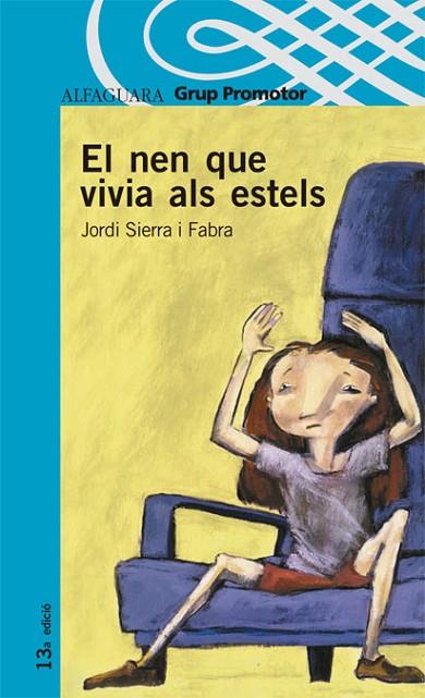 EL NEN QUE VIVIA ALS ESTELS | 9788484355168 | SIERRA I FABRA,JORDI | Llibreria Geli - Llibreria Online de Girona - Comprar llibres en català i castellà