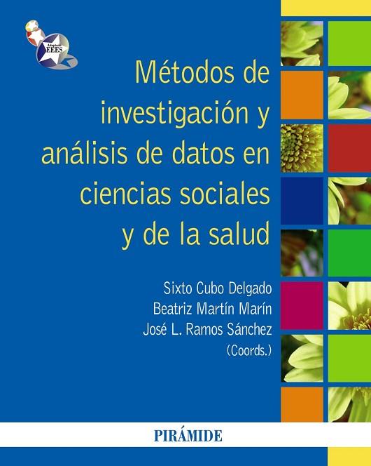 METODOS DE INVESTIGACION Y ANALISIS DE DATOS EN CIENCIAS SOCIALES Y DE LA SALUD | 9788436824629 | CUBO DELGADO,SIXTO | Llibreria Geli - Llibreria Online de Girona - Comprar llibres en català i castellà