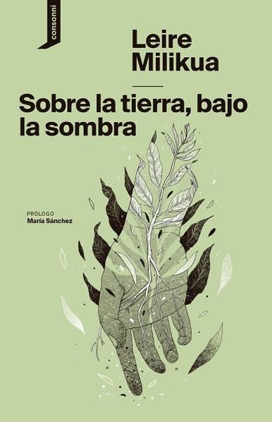 SOBRE LA TIERRA,A LA SOMBRA  | 9788419490155 | MILIKUA,LEIRE | Llibreria Geli - Llibreria Online de Girona - Comprar llibres en català i castellà