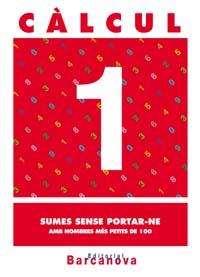 CALCUL-1.SUMES SENSE PORTAR-NE | 9788448914400 | PASTOR FERNANDEZ, ANDREA | Libreria Geli - Librería Online de Girona - Comprar libros en catalán y castellano