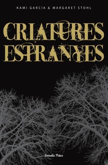 CRIATURES ESTRANYES | 9788499321646 | GARCIA,KAMI/STOHL,MARGARET | Llibreria Geli - Llibreria Online de Girona - Comprar llibres en català i castellà