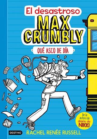 EL DESASTROSO MAX CRUMBLY.QUÉ ASCO DE DÍA | 9788408167549 | RENÉE RUSSELL,RACHEL | Llibreria Geli - Llibreria Online de Girona - Comprar llibres en català i castellà