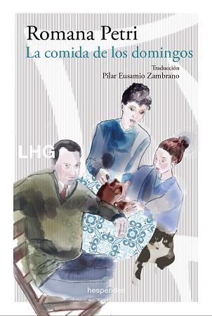 LA COMIDA DE LOS DOMINGOS | 9788417118952 | PETRI,ROMANA | Llibreria Geli - Llibreria Online de Girona - Comprar llibres en català i castellà