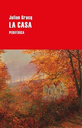LA CASA | 9788418838996 | GRACQ, JULIEN | Libreria Geli - Librería Online de Girona - Comprar libros en catalán y castellano