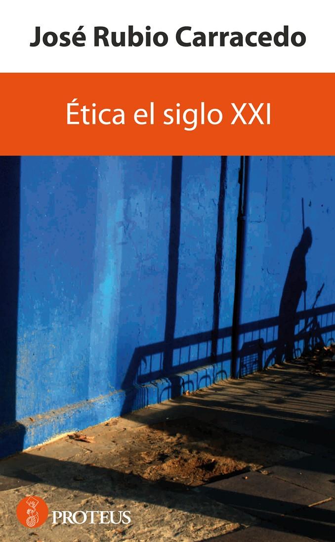 ETICA DEL SIGLO XXI | 9788493699932 | RUBIO CARRACEDO,JOSE | Llibreria Geli - Llibreria Online de Girona - Comprar llibres en català i castellà