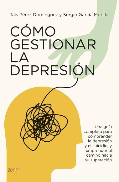 CÓMO GESTIONAR LA DEPRESIÓN | 9788408291084 | PÉREZ DOMÍNGUEZ, TAIS/GARCÍA MORILLA, SERGIO | Libreria Geli - Librería Online de Girona - Comprar libros en catalán y castellano