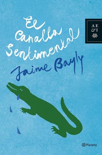 EL CANALLA SENTIMENTAL | 9788408081944 | BAYLY,JAIME | Libreria Geli - Librería Online de Girona - Comprar libros en catalán y castellano