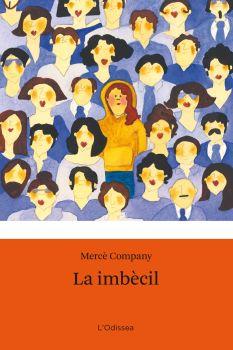 LA IMBECIL | 9788492671595 | COMPANY,MERCE | Llibreria Geli - Llibreria Online de Girona - Comprar llibres en català i castellà