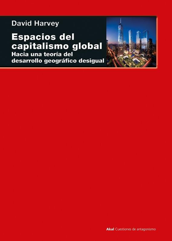 ESPACIOS DEL CAPITALISMO GLOBAL | 9788446050292 | HARVEY,DAVID | Libreria Geli - Librería Online de Girona - Comprar libros en catalán y castellano