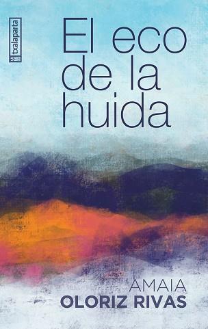 EL ECO DE LA HUIDA | 9788410246140 | OLORIZ RIVAS, AMAIA | Llibreria Geli - Llibreria Online de Girona - Comprar llibres en català i castellà