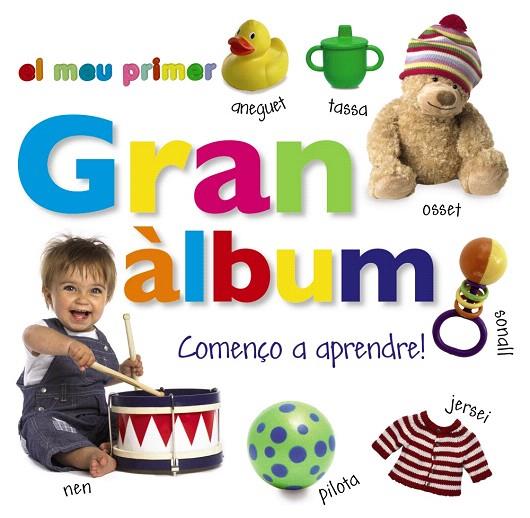 EL MEU PRIMER GRAN ÀLBUM - COMENÇO A APRENDRE! | 9788499061481 | Llibreria Geli - Llibreria Online de Girona - Comprar llibres en català i castellà