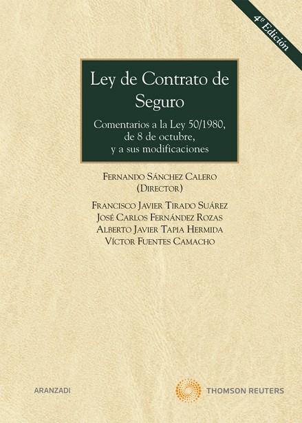 LEY DE CONTRATO DE SEGURO.COMENTARIOS A LA LEY 50/1980 DE 8 DE OCTUBRE(4ª EDICION 2010) | 9788499036793 | FERNÁNDEZ ROZAS, JOSÉ CARLOS/FUENTES CAMACHO, VICTOR/SÁNCHEZ CALERO, FERNANDO/TAPIA HERMIDA, ALBERTO | Llibreria Geli - Llibreria Online de Girona - Comprar llibres en català i castellà