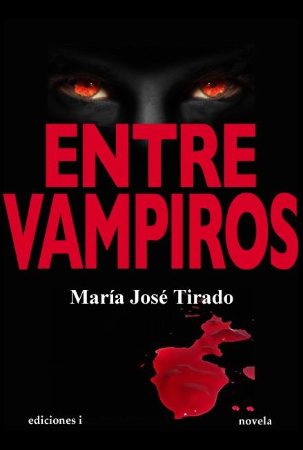 ENTRE VAMPIROS | 9788496851658 | TIRADO GARCIA,MARIA JOSE | Llibreria Geli - Llibreria Online de Girona - Comprar llibres en català i castellà