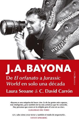 J.A.BAYONA.DE EL ORFANATO A JURASSIC WORLD EN SOLO UNA DÉCADA | 9788417418304 | SEOANE,LAURA/CARRÓN,C.DAVID | Llibreria Geli - Llibreria Online de Girona - Comprar llibres en català i castellà