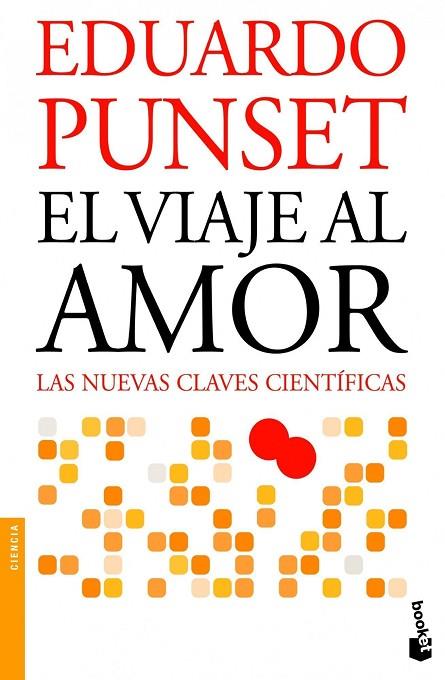 EL VIAJE AL AMOR.LAS NUEVAS CLAVES CIENTÍFICAS | 9788423327959 | PUNSET,EDUARDO | Libreria Geli - Librería Online de Girona - Comprar libros en catalán y castellano