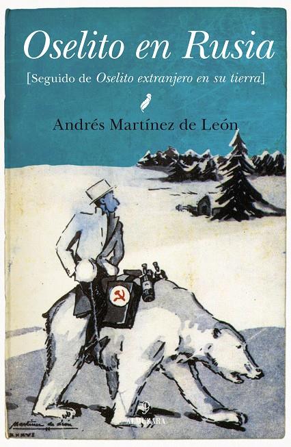 OSELITO EN RUSIA (SEGUIDO DE "OSELITO EXTRANJERO EN SU TIERRA") | 9788415338802 | MARTÍNEZ DE LEÓN,ANDRÉS | Llibreria Geli - Llibreria Online de Girona - Comprar llibres en català i castellà