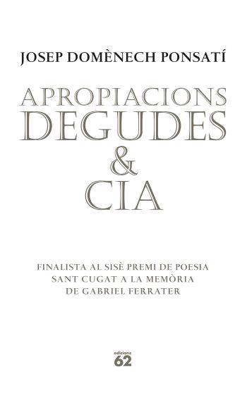 APROPIACIONS DEGUDES & CIA | 9788429760538 | DOMENECH PONSATI,JOSEP | Libreria Geli - Librería Online de Girona - Comprar libros en catalán y castellano