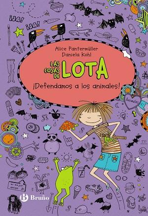 LAS COSAS DE LOTA: ¡DEFENDAMOS A LOS ANIMALES! | 9788469606681 | PANTERMÜLLER,ALICE | Libreria Geli - Librería Online de Girona - Comprar libros en catalán y castellano