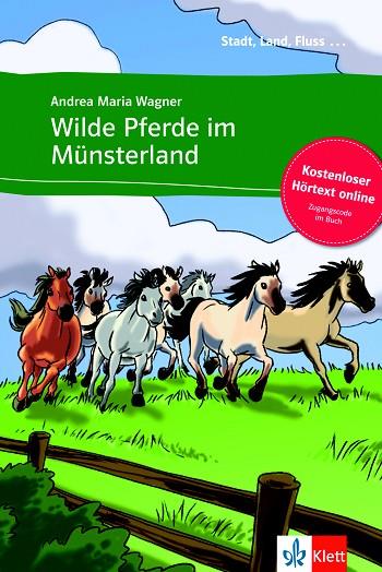 WILDE PFERDE IM MÜNSTERLAND (A2) | 9783125569980 | WAGNER,ANDREA MARIA | Llibreria Geli - Llibreria Online de Girona - Comprar llibres en català i castellà