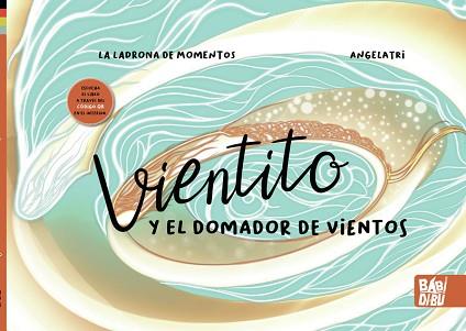 VIENTITO Y EL DOMADOR DE VIENTOS | 9788418996092 | Llibreria Geli - Llibreria Online de Girona - Comprar llibres en català i castellà